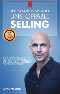 portada The Six Sales Powers to UNSTOPPABLE SELLING (en Inglés)