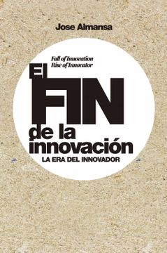 portada El fin de la Innovacion (in Spanish)