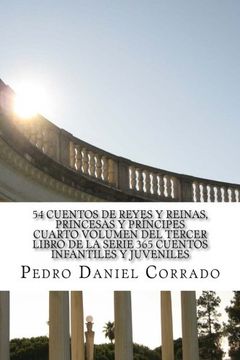 portada 54 Cuentos de Reyes y Reinas, Princesas y Principes - Cuarto Volumen: 365 Cuentos Infantiles y Juveniles (Reinados) (Spanish Edition)