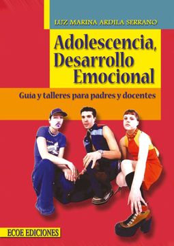 portada Adolescencia, desarrollo emocional. Guía y talleres para padres y docentes (in Spanish)