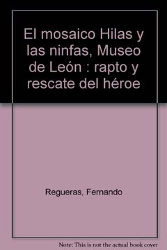 portada Mosaico romano de Hilas y las ninfas del Museo de León