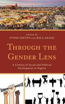 portada Through the Gender Lens: A Century of Social and Political Development in Nigeria