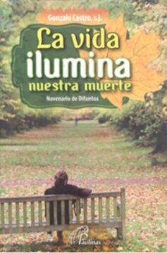 portada La Vida Ilumina Nuestra Muerte. Novenario de Difuntos (in Spanish)
