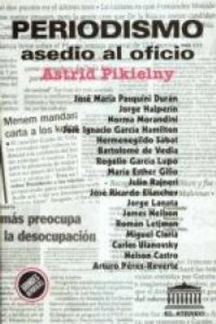 portada periodismo : asedio al oficio (in Spanish)