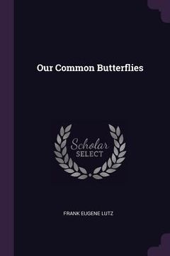portada Our Common Butterflies (in English)