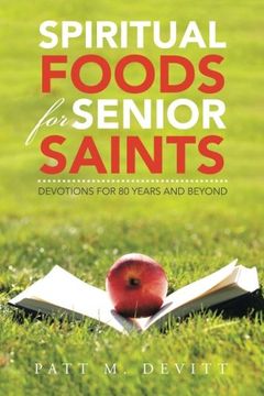 portada Spiritual Foods for Senior Saints: Devotions for 80 Years and Beyond