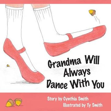 portada Grandma Will Always Dance With You (en Inglés)