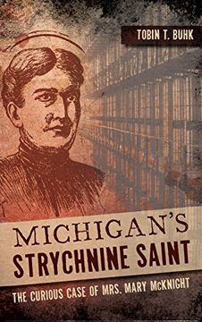 portada Michigan's Strychnine Saint: The Curious Case of Mrs. Mary Mcknight (en Inglés)