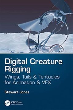portada Digital Creature Rigging: Wings, Tails & Tentacles for Animation & vfx (en Inglés)