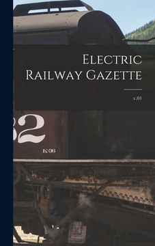 portada Electric Railway Gazette; v.01