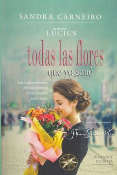 portada Todas las flores que yo gané (in Spanish)
