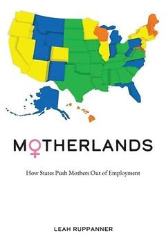 portada Motherlands: How States Push Mothers out of Employment (en Inglés)