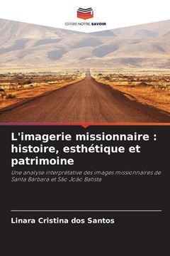 portada L'imagerie missionnaire: histoire, esthétique et patrimoine (en Francés)