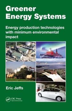 portada Greener Energy Systems: Energy Production Technologies with Minimum Environmental Impact (in English)
