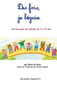 portada Des fois, je bégaie: Un livre pour les enfants de 7 à 12 ans (en Francés)