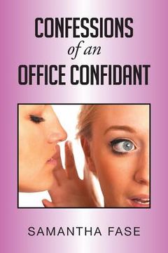 portada Confessions of an Office Confidant (en Inglés)