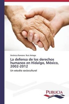 portada La defensa de los derechos humanos en Hidalgo, México, 2002-2012