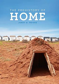 portada The Prehistory of Home (in English)