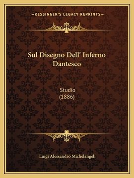 portada Sul Disegno Dell' Inferno Dantesco: Studio (1886) (en Italiano)