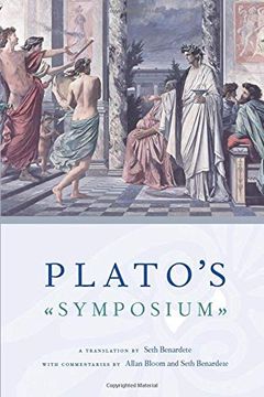 portada Plato's Symposium: A Translation by Seth Benardete With Commentaries by Allan Bloom and Seth Benardete (en Inglés)