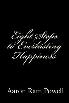 portada Eight Steps to Everlasting Happiness (en Inglés)