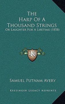 portada the harp of a thousand strings: or laughter for a lifetime (1858) (en Inglés)