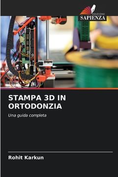 portada Stampa 3D in Ortodonzia (en Italiano)