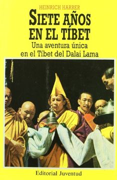portada Siete Años en el Tibet una Aventura Unica en el Tibet d el Dalai Lama (in Spanish)