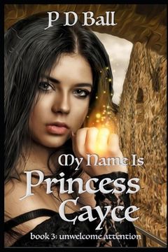 My Name is Princess Cayce: unwelcome attention