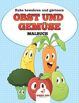 portada Ruhe Bewahren und Gärtnern: Obst und Gemüse Malbuch 