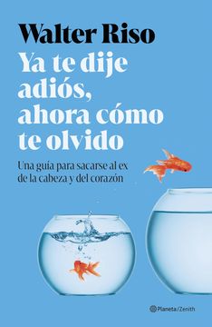 portada Ya te dije adiós, ahora cómo te olvido