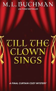 portada Till the Clown Sings: a Final Curtain Cozy Mystery (in English)