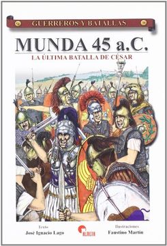 portada Munda 45 A. C.  La Última Batalla de César