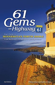 portada 61 Gems on Highway 61: Your Guide to Minnesota's North Shore, From Well-Known Attractions to Best-Kept Secrets (en Inglés)