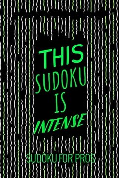 portada This Sudoku Is Intense: 300 Ridiculously HARD SUDOKU PUZZLES
