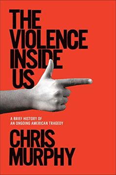 portada The Violence Inside us: A Brief History of an Ongoing American Tragedy (in English)