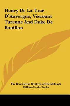 portada henry de la tour d'auvergne, viscount turenne and duke de bouillon (in English)