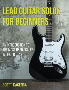 portada Lead Guitar Solos for Beginners: An introduction to the most used scales in lead guitar