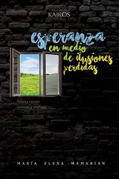 portada Esperanza en Medio de Ilusiones Perdidas: Tercera Edición Revisada y Ampliada.