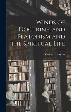 portada Winds of Doctrine, and Platonism and the Spiritual Life (en Inglés)