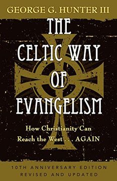 portada The Celtic way of Evangelism, Tenth Anniversary Edition: How Christianity can Reach the West. Again (en Inglés)