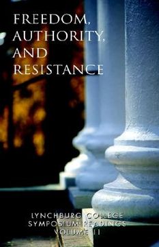 portada lynchburg college symposium readings vol ii: freedom, authority and resistance