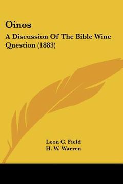 portada oinos: a discussion of the bible wine question (1883)
