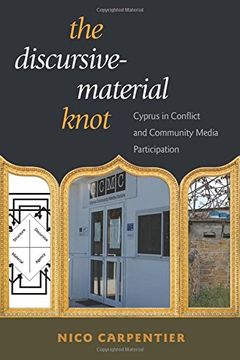 portada The Discursive-Material Knot: Cyprus in Conflict and Community Media Participation