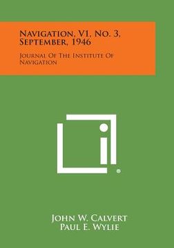 portada Navigation, V1, No. 3, September, 1946: Journal of the Institute of Navigation (in English)