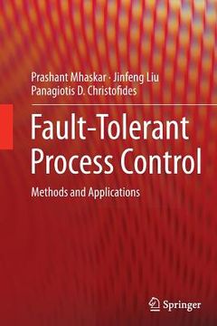 portada Fault-Tolerant Process Control: Methods and Applications (en Inglés)