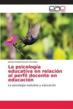 portada La Psicología Educativa en Relación al Perfil Docente en Educación