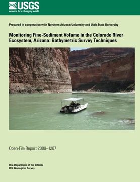 portada Monitoring Fine-Sediment Volume in the Colorado River Ecosystem, Arizona: Bathymetric Survey Techniques