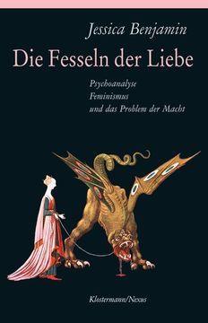 portada Die Fesseln Der Liebe: Psychoanalyse, Feminismus Und Das Problem Der Macht (en Alemán)