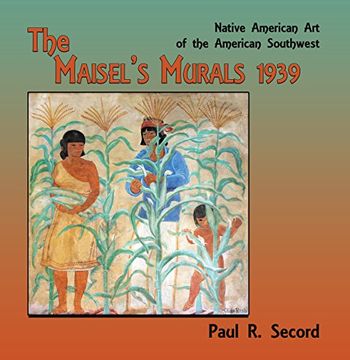 portada The Maisel's Murals, 1939: Native American art of the American Southwest (en Inglés)